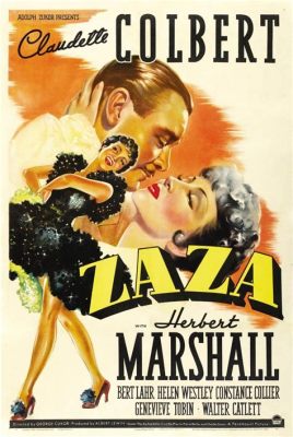 Zaza! A Film Steeped in Parisian Theatricality and Early Cinematic Innovations