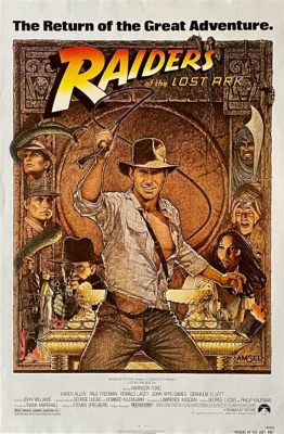 Raiders of the Lost Ark - Phiêu lưu mạo hiểm với cổ vật và những pha hành động gay cấn!