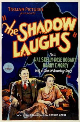  The Shadow Laughs! Unmasking a Forgotten Gem of 1931 Pre-Code Cinema with Thrilling Mysteries and Captivating Performances